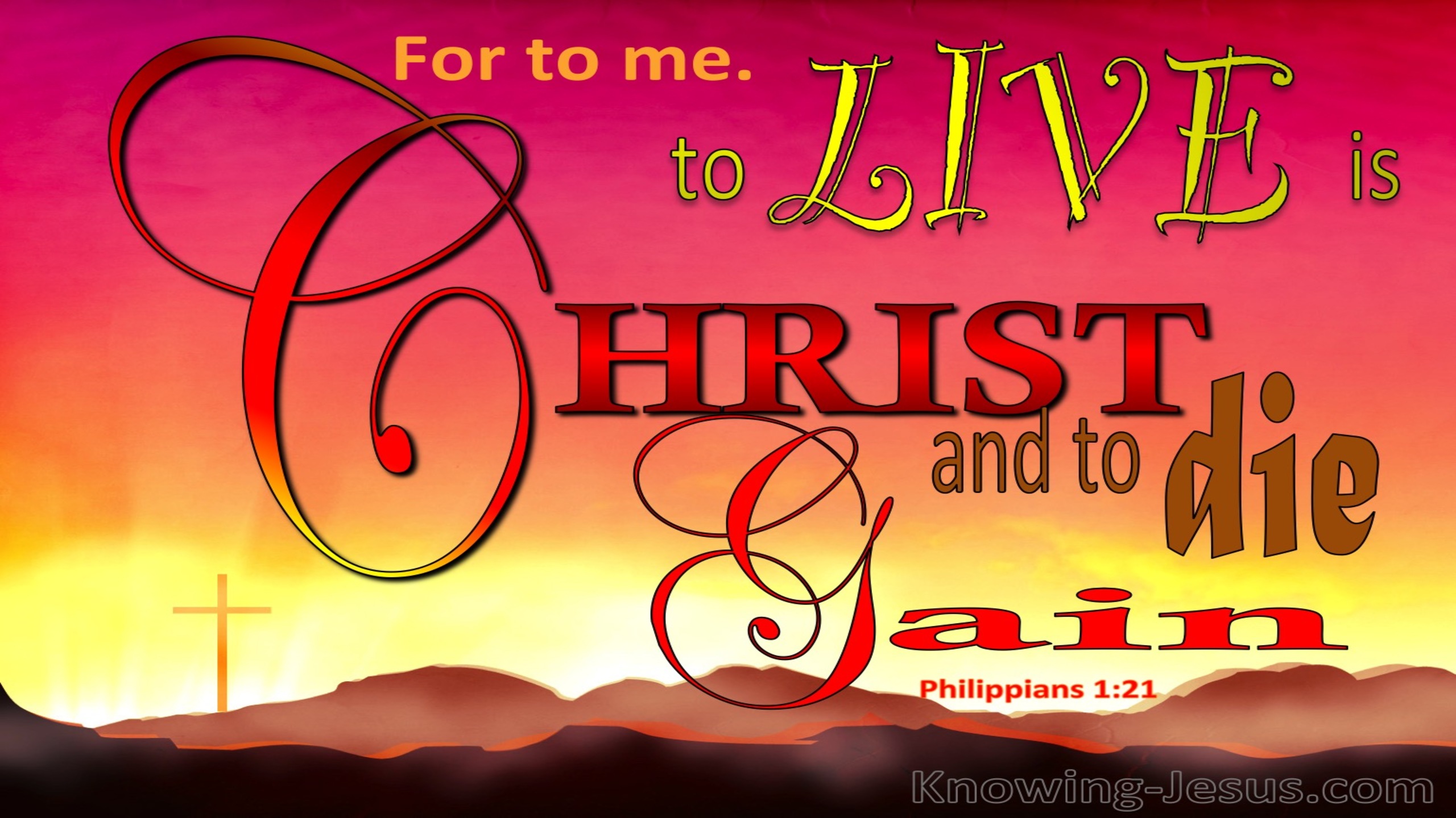 Philippians 1:21 For Me To Live Is Christ (pink)